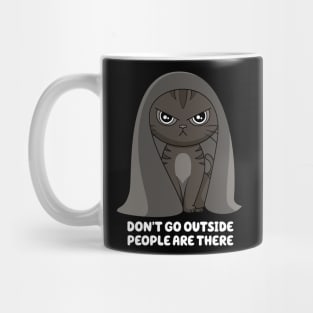 Dont Go Outside Mug